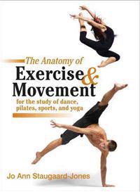 The Anatomy of Exercise and Movement