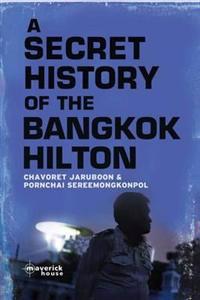 Secret History of the Bangkok Hilton