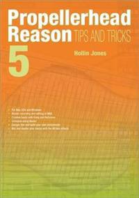 Propellerhead Reason 5 Tips and Tricks