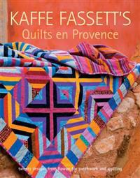 Kaffe Fassett's Quilts En Provence