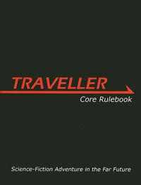 Traveller Core Rulebook: Science-Fiction Adventure in the Far Future