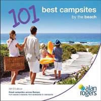 Alan Rogers - 101 Best Campsites by the Beach 2013