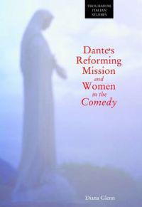 Dante's Reforming Mission and Women in the Comedy