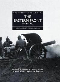 The Eastern Front 1914 - 1920