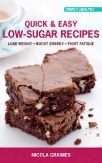 Quick and Easy Low-sugar Recipes