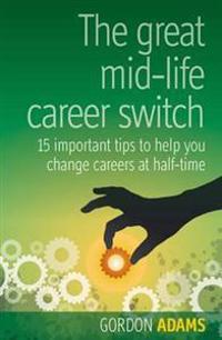 The Great Mid-life Career Switch