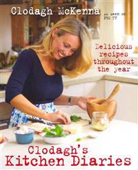 Clodagh's Kitchen Diaries: Delicious Recipes Throughout the Year