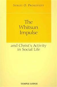 The Whitsun Impulse and Christ's Activity in Social Life