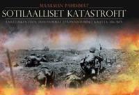 Maailman pahimmat sotilaalliset katastrofit