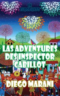 Las Adventures des inspector cabillot / the Adventures of Inspector Cabillot