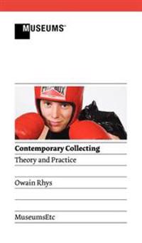 Contemporary Collecting: Theory and Practice