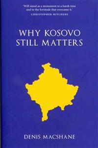 Why Kosovo Still Matters