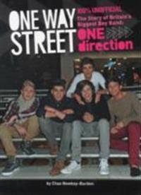 One Way Street: One Direction: The Story of Britain's Biggest Boy Band
