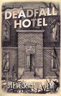 Deadfall Hotel