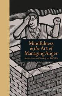 Mindfulness & the Art of Managing Anger