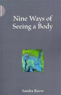 Nine Ways of Seeing a Body