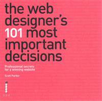 The Web Designer's 101 Most Important Decisions
