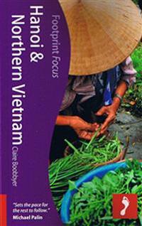 Hanoi & Northern Vietnam Footprint Focus Guide