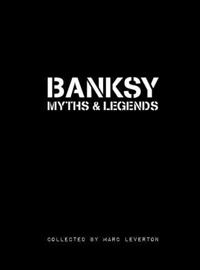 Banksy Myths & Legends