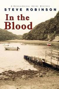 In the Blood (a Genealogical Crime Mystery)