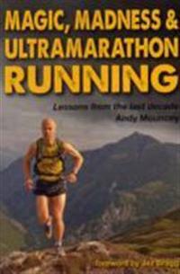 Magic, Madness & Ultramarathon Running