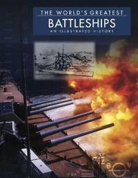 The World's Greatest Battleships