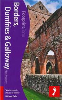 Borders, Dumfries & Galloway Footprint Focus Guide