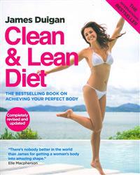 Clean & Lean Diet: The Global Bestseller on Achieving Your Perfect Body