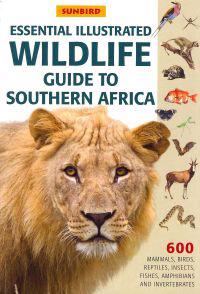 Essential Illustrated Wildlife Guide to Southern Africa