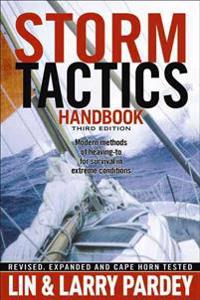 Storm Tactics Handbook: Modern Methods of Heaving-To for Survival in Extreme Conditions