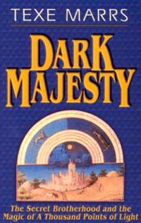 Dark Majesty Expanded Edition: The Secret Brotherhood and the Magic of a Thousand Points of Light
