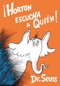 Horton Escucha A Quien! = Horton Hears a Who!