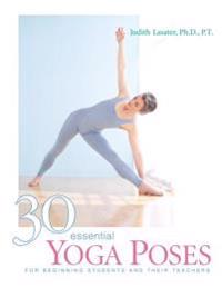 Thirty Essential Yoga Poses