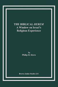 The Biblical Herem: A Window on Israel's Religious Experience