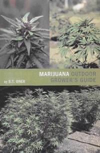 The Marijuana Outdoor Grower's Guide