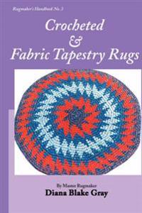 Crocheted and Fabric Tapestry Rugs
