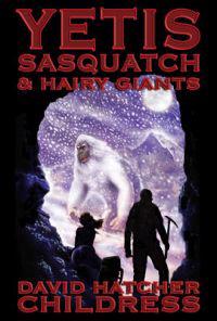 Yetis, Sasquatch & Hairy Giants
