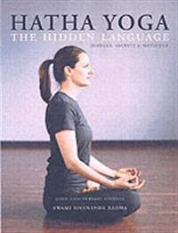 Hatha Yoga: The Hidden Language: Symbols, Secrets & Metaphor