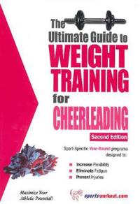 The Ultimate Guide to Weight Training for Cheerleading
