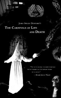 James Shelby Downard's the Carnivals of Life And Death