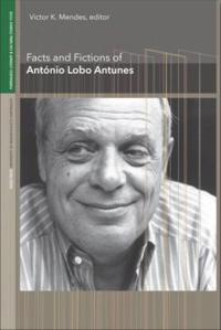 Facts and Fictions of Antonio Lobo Antunes