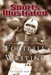 Great Football Writing: Sports Illustrated 1954-2006