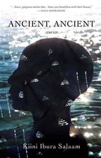 Ancient, Ancient: Short Fiction