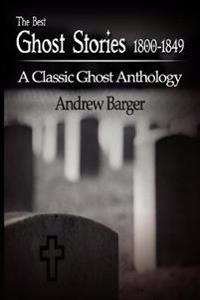 The Best Ghost Stories 1800-1849