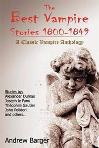 The Best Vampire Stories 1800-1849