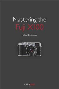 Mastering the Fuji X100
