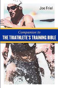 Companion to the Triathlete's Training Bible