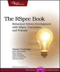 The RSpec Book: Behaviour-Driven Development with RSpec, Cucumber, and Friends
