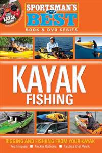 Sportsman's Best: Kayak Fishing [With DVD]