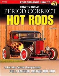 How To Build Period Correct Hot Rods